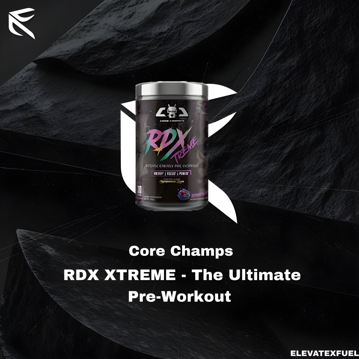 Core Champs RDX XTREME - The Ultimate Pre-Workout